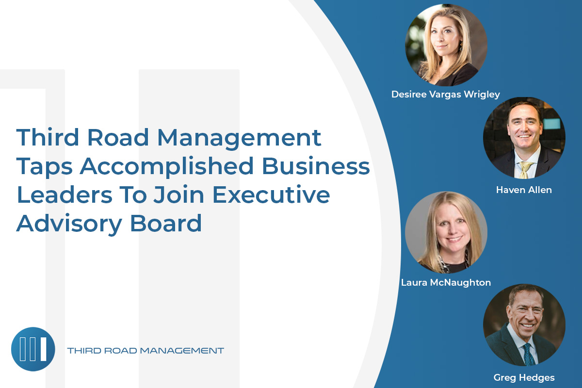 Third Road Management Taps Accomplished Business Leaders To Join Executive Advisory Board