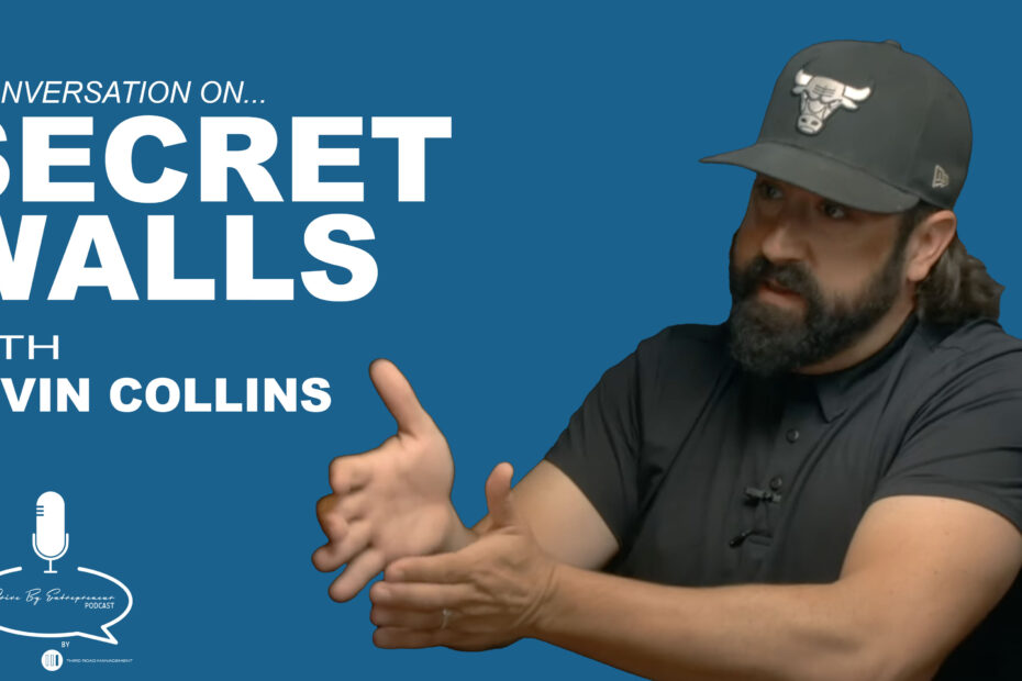 Watch the Podcast: Kevin Collins, CEO of Secret Walls